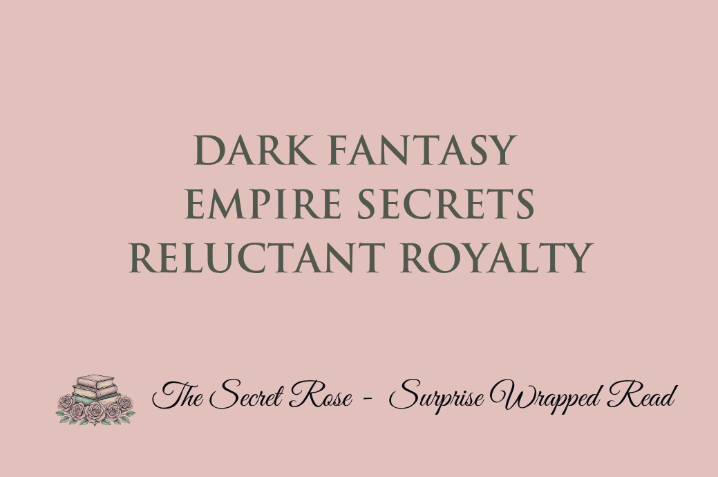 Dark Fantasy - Empire Secrets - Reluctant Royalty