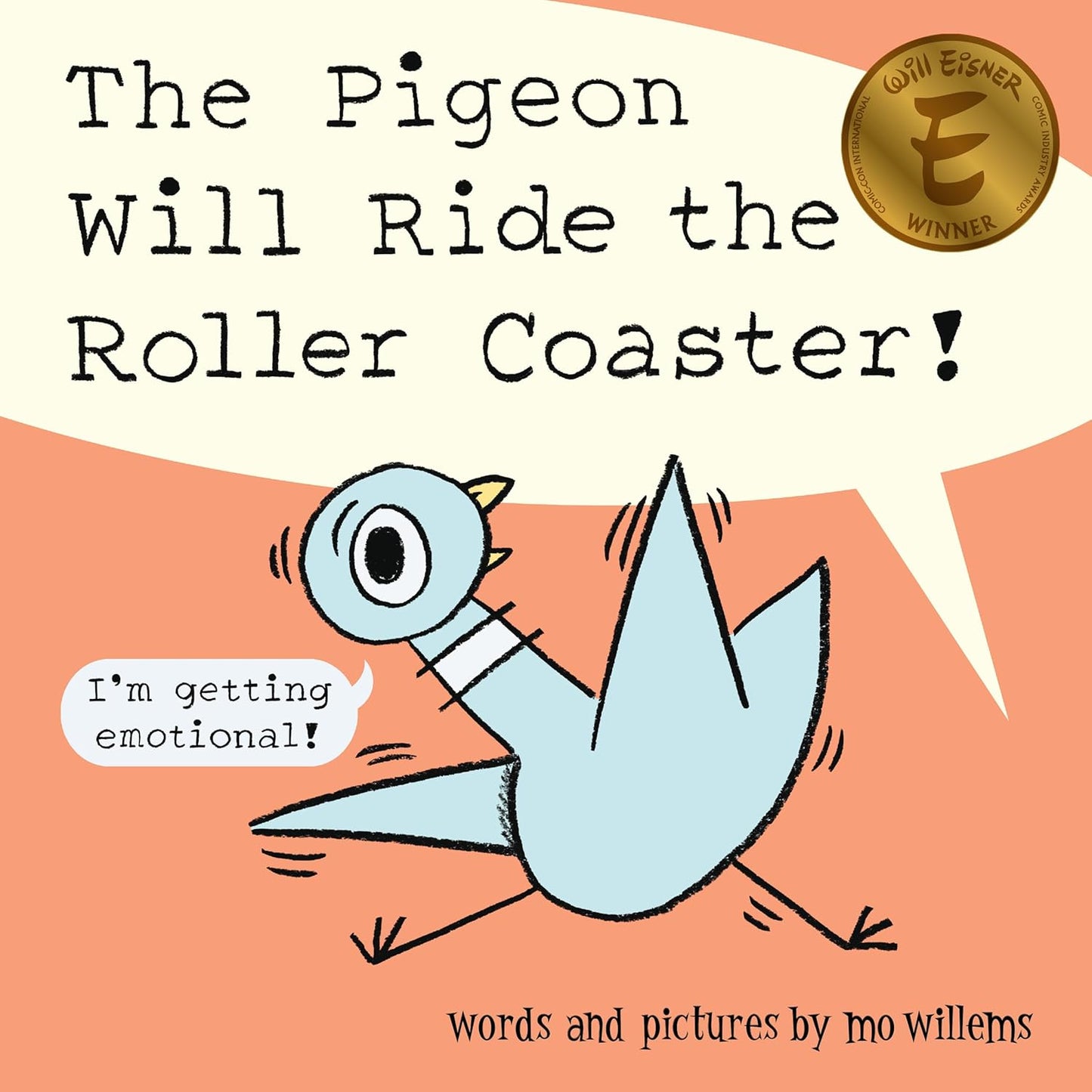 The Pigeon Will Ride the Rollercoaster by Mo Willems