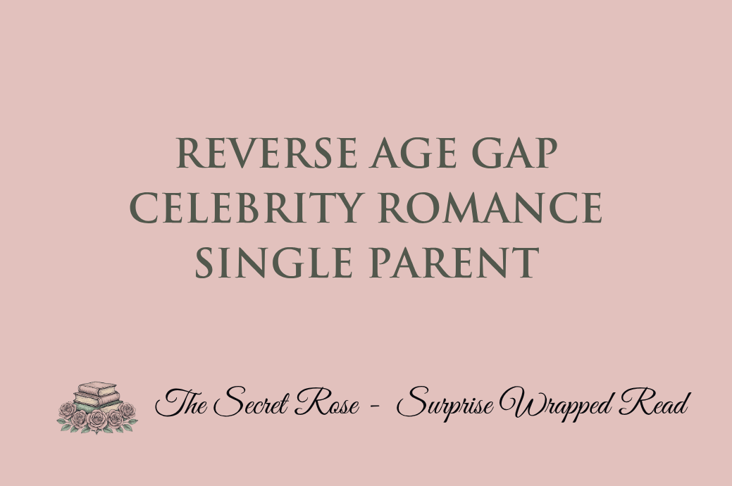 Reverse Age Gap - Celebrity Romance - Single Parent