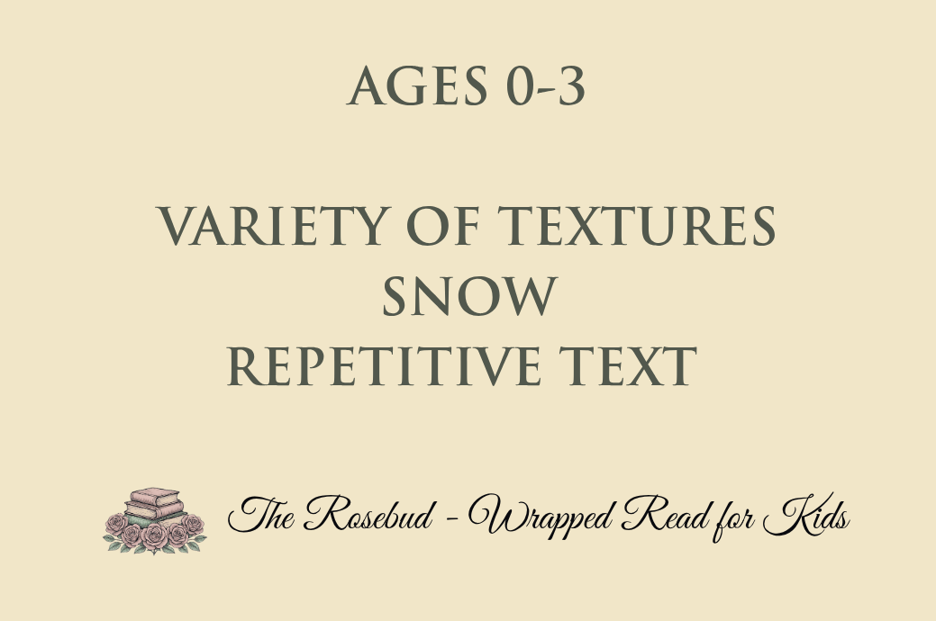 Variety of Textures - Snow - Repetitive Text - Recommended for Ages 0-3