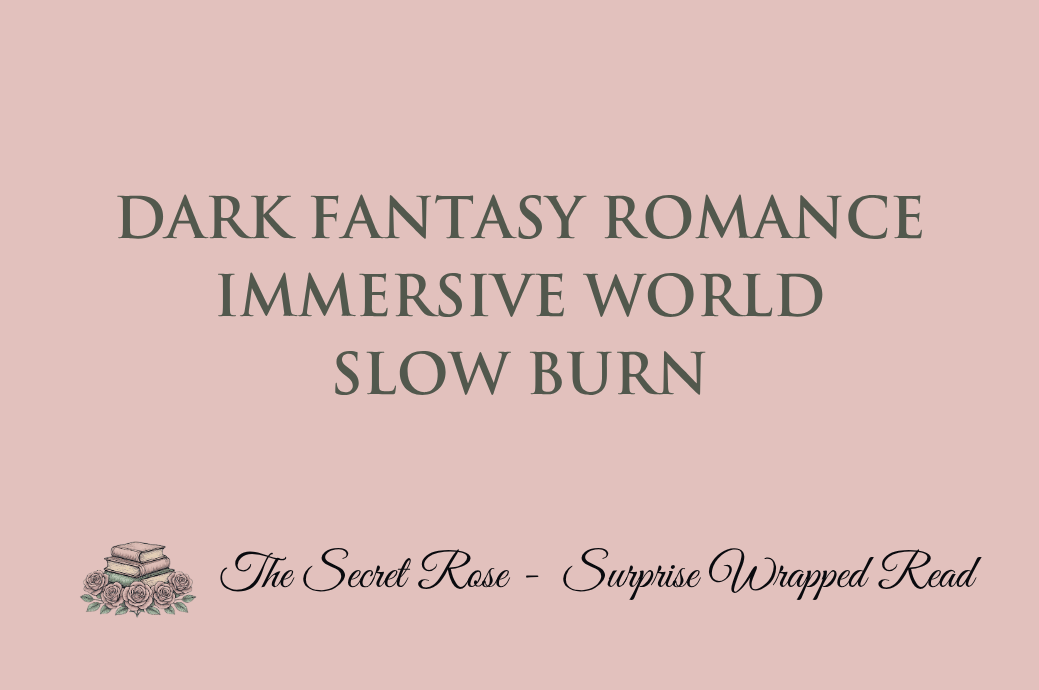 Dark Fantasy Romance - Immersive World - Slow Burn