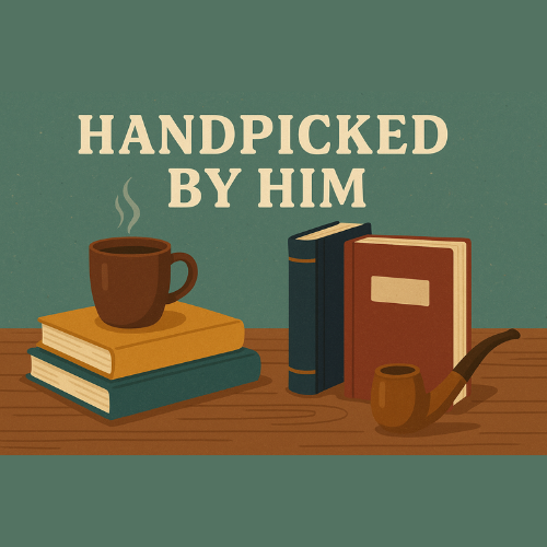 Handpicked by Him