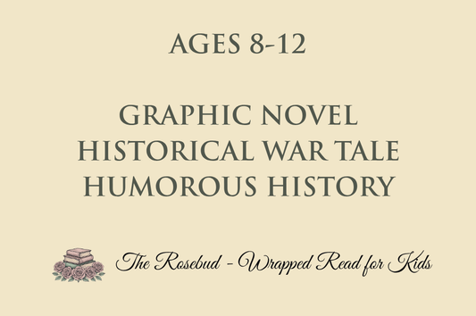 Graphic Novel - Historical War Tale - Humorous History - Recommended for Ages 8-12
