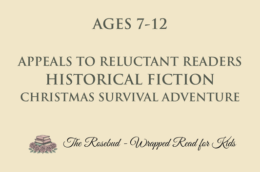 Appeals to Reluctant Readers - Historical Fiction - Christmas Survival Adventure - Recommended for Ages 7-12