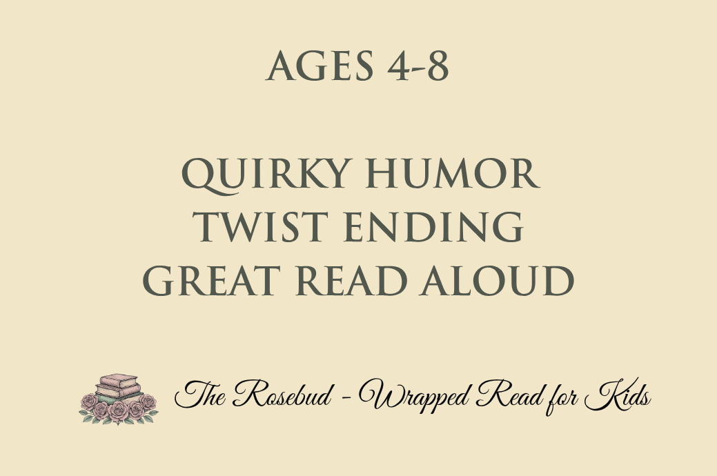 Quirky Humor - Twist Ending - Great Read Aloud - Recommended for Ages 4-8