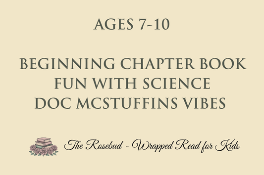 Beginning Chapter Book - Fun With Science - Doc McStuffins Vibes - Recommended for Ages 7-10