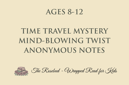 Time Travel Mystery - Mind-Blowing Twist - Anonymous Notes - Recommended for Ages 8-12