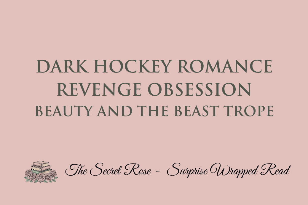 Dark Hockey Romance - Revenge Obsession - Beauty and the Beast Trope