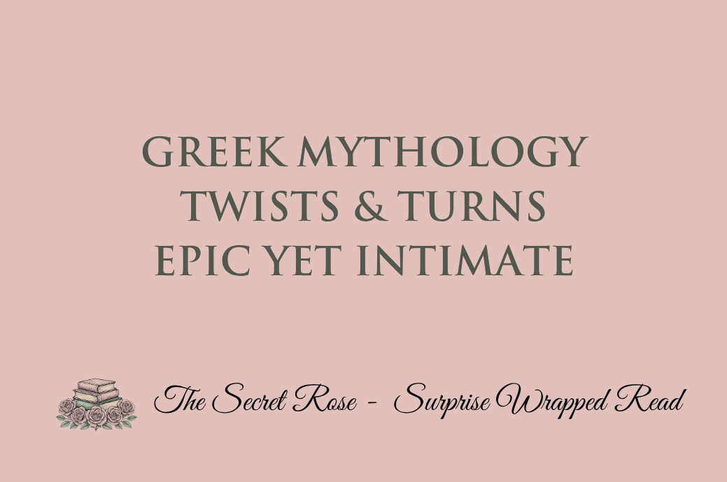 Greek Mythology - Twists & Turns - Epic yet Intimate