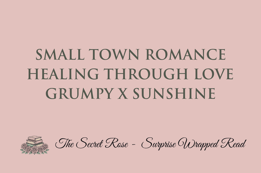 Small Town Romance - Healing Through Love - Grumpy X Sunshine