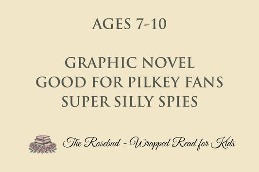 Graphic Novel - Good for Pilkey Fans - Super Silly Spies - Recommended for Ages 7-10