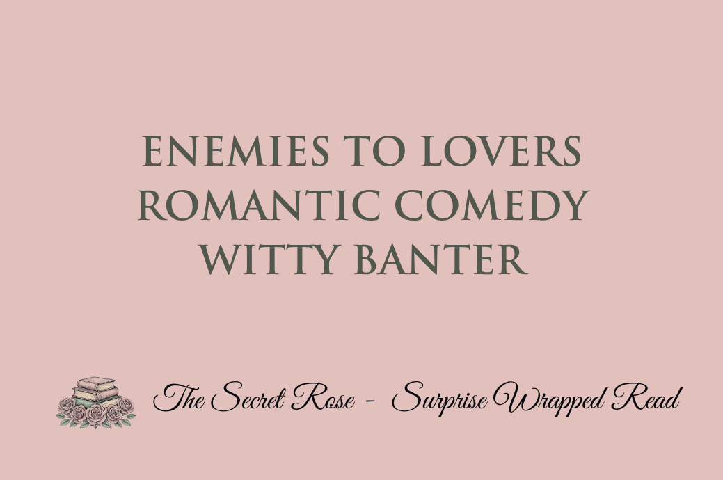 Enemies to Lovers - Romantic Comedy - Witty Banter